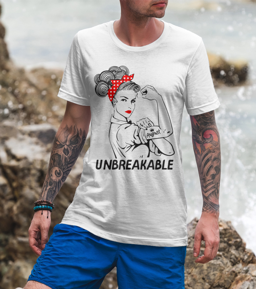 August Strong Girl Unbreakable Rosie The Riveter Style Retro T-Shirt