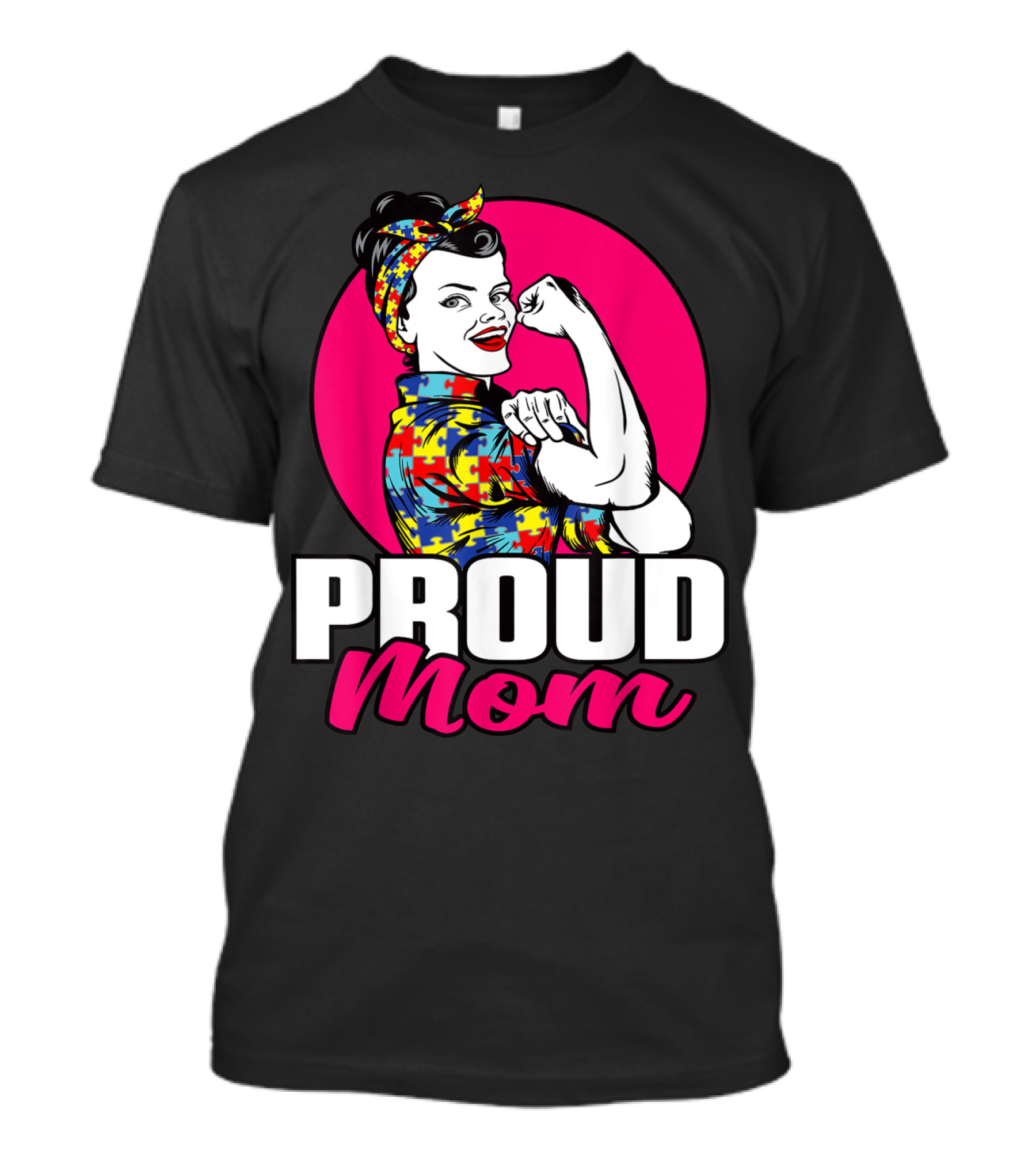 Proud Mom Autism Awareness Unbreakable T-Shirt