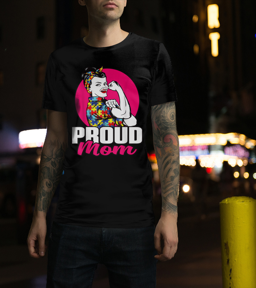 Proud Mom Autism Awareness Unbreakable T-Shirt