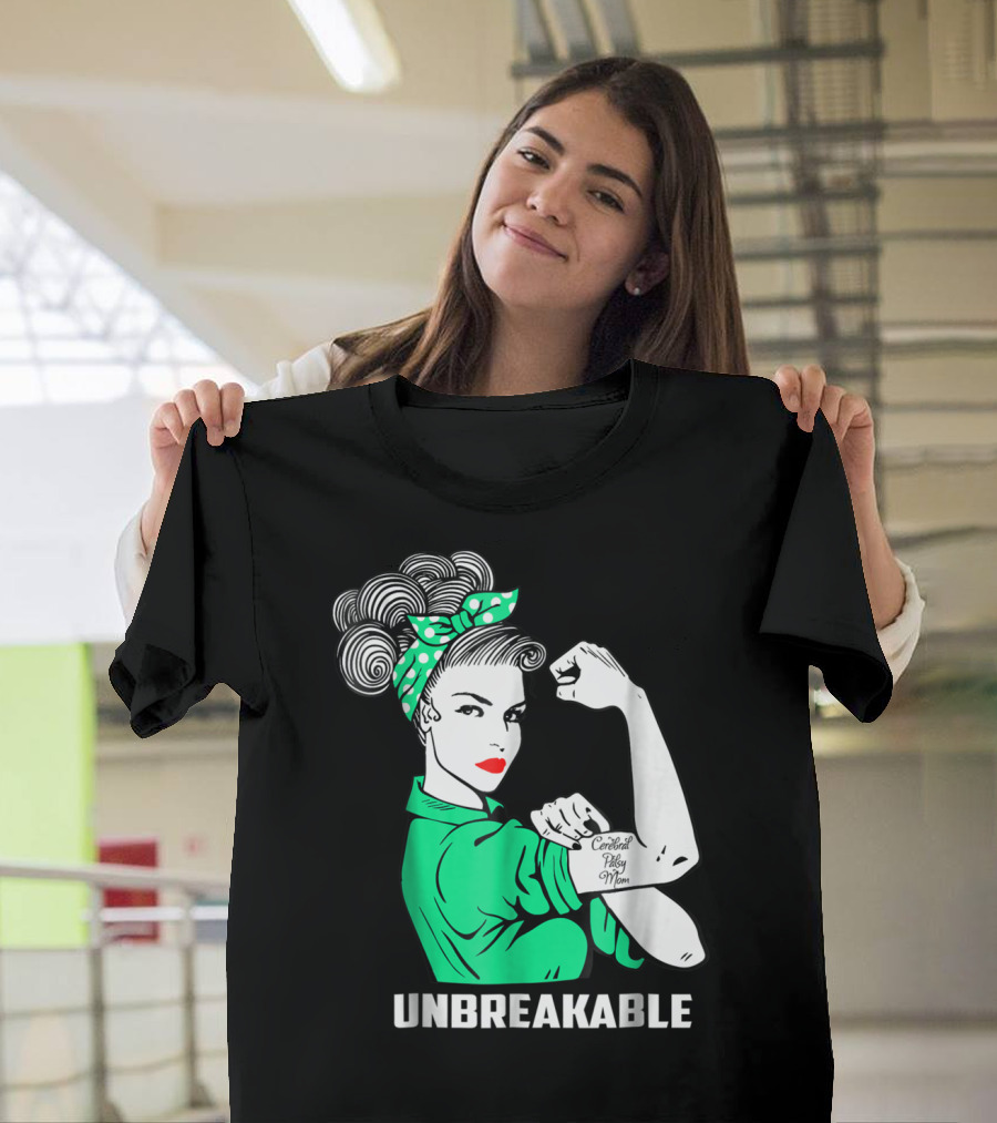 Cerebral Palsy Mom Unbreakable Awareness Rosie the Riveter T-Shirt