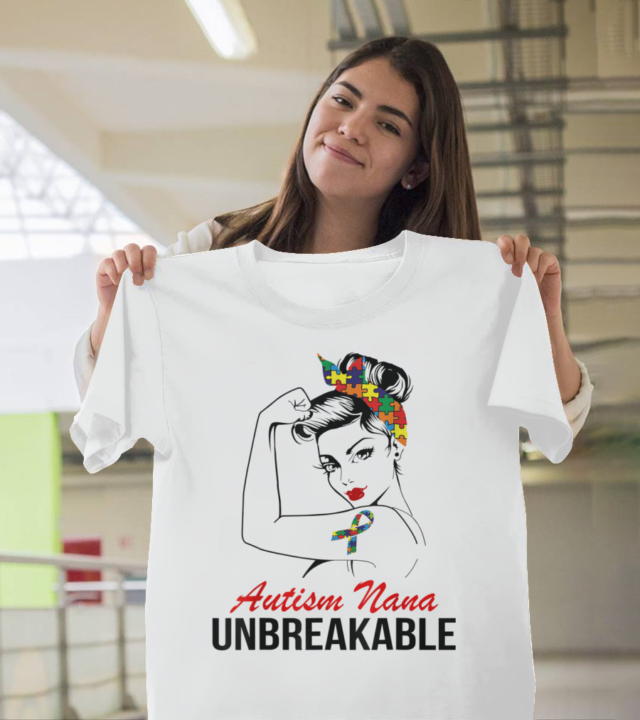Autism Nana Unbreakable With Puzzle Ribbon And Rosie The Riveter T-Shirt