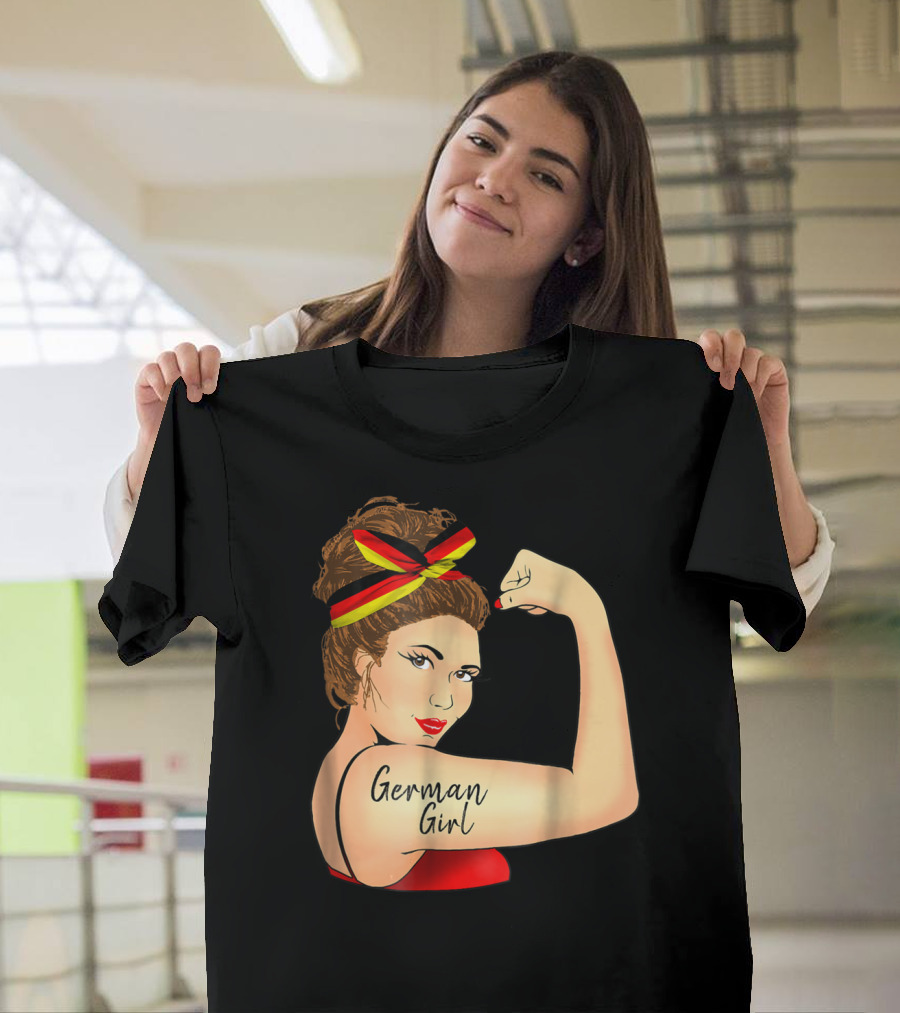 German Girl Unbreakable Rosie The Riveter Empowerment T-Shirt