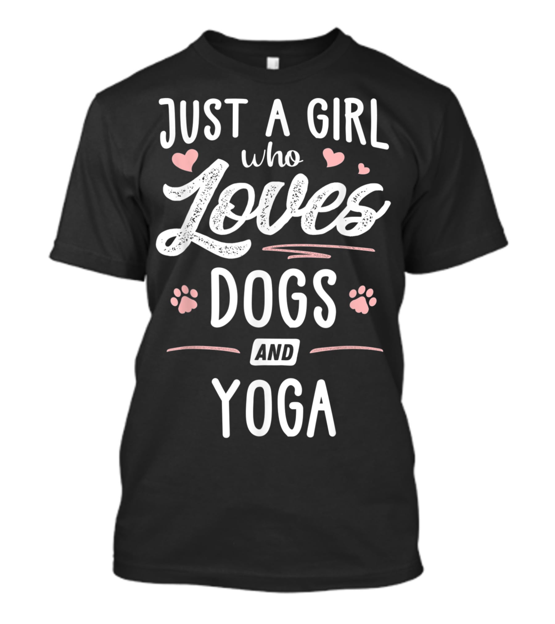 Just A Girl Who Loves Dogs And Yoga With Hearts And Paw Prints T-Shirt