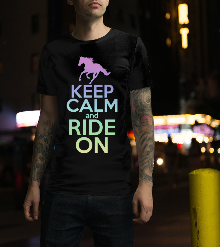 Keep Calm And Ride On Horse Silhouette Equestrian T-Shirt