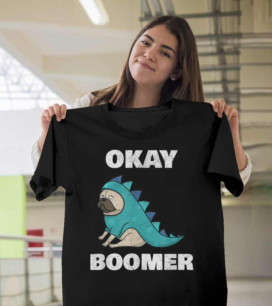 Okay Boomer Funny Dinosaur Pug T-Shirt