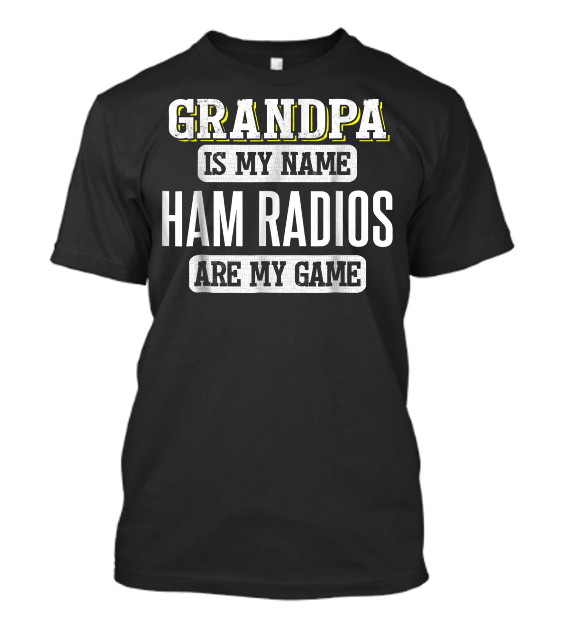 Grandpa Is My Name Ham Radios Are My Game T-Shirt
