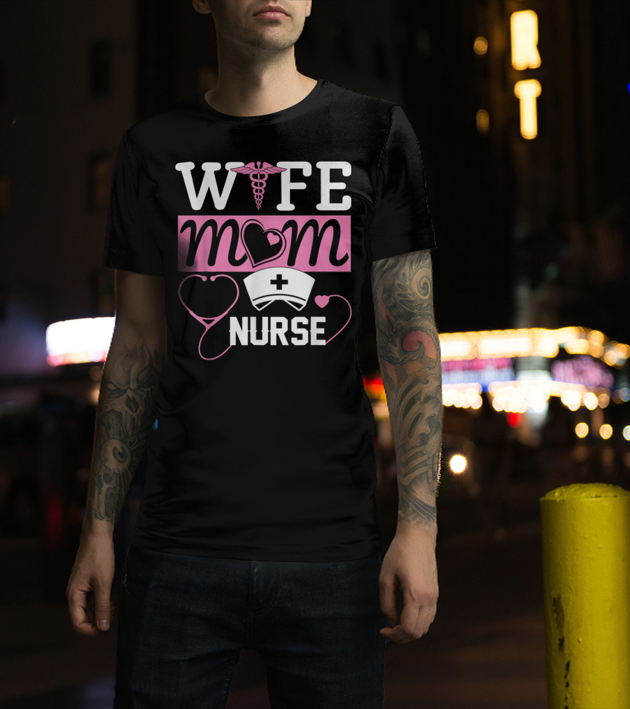 Wife Mom Nurse Heart Stethoscope Caduceus Nurse Cap T-Shirt