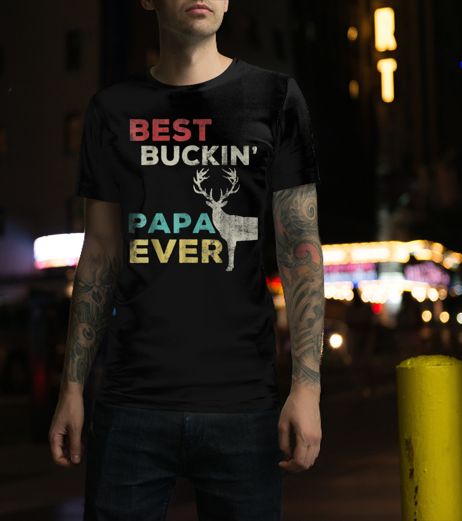 Best Buckin' Papa Ever Deer Hunting Bucking Father With Antlered Buck T-Shirt