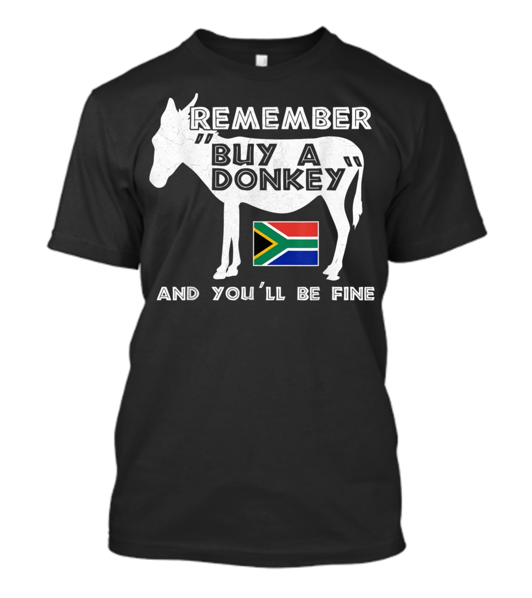 Remember Buy A Donkey South Africa Funny Translation Tourist Braai T-Shirt