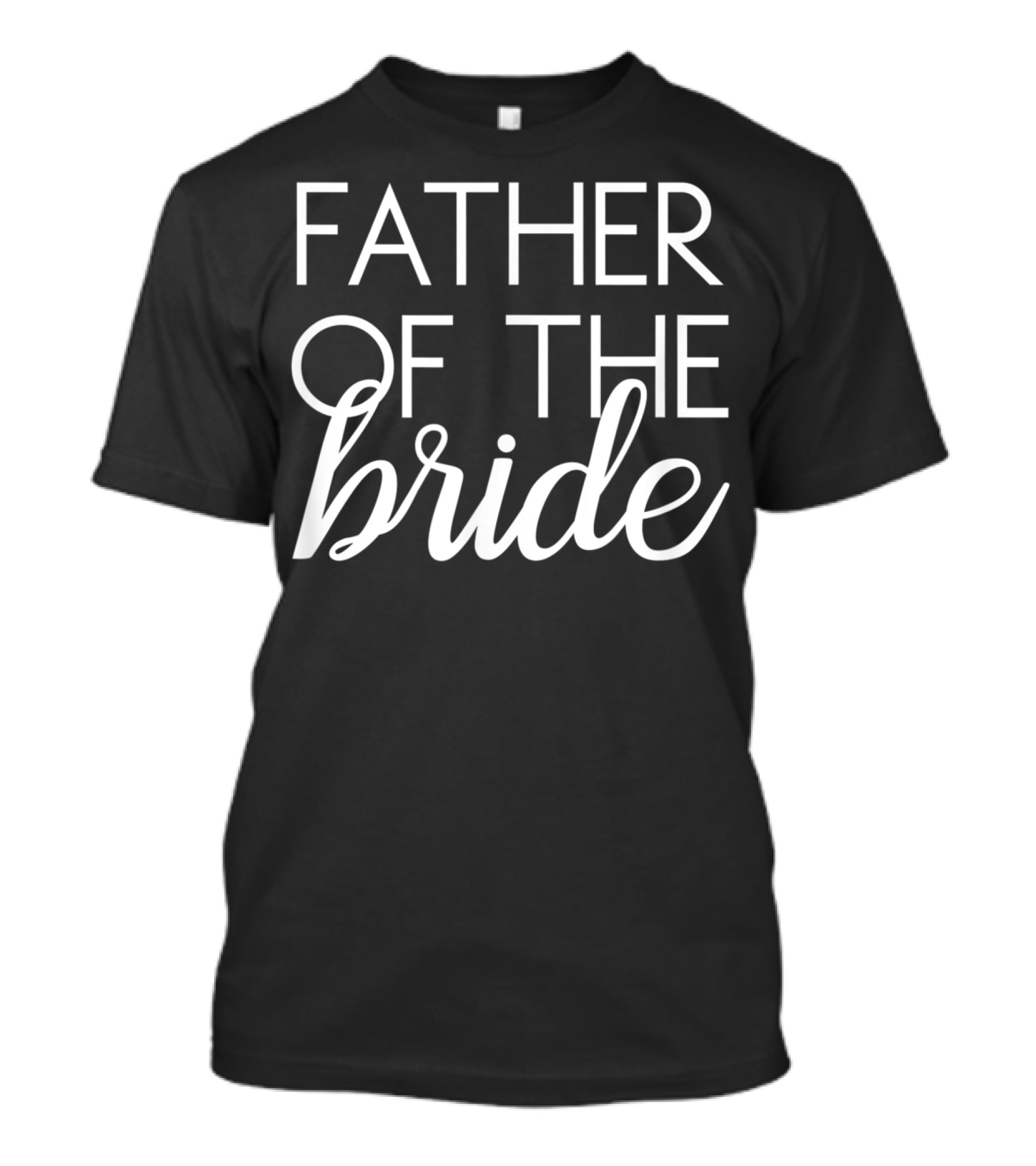 Father Of The Bride Matching Family Wedding Bridal Party T-Shirt