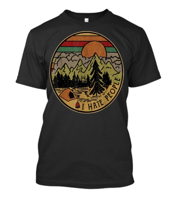 Retro Camping Outdoors I Hate People Nature Scene T-Shirt