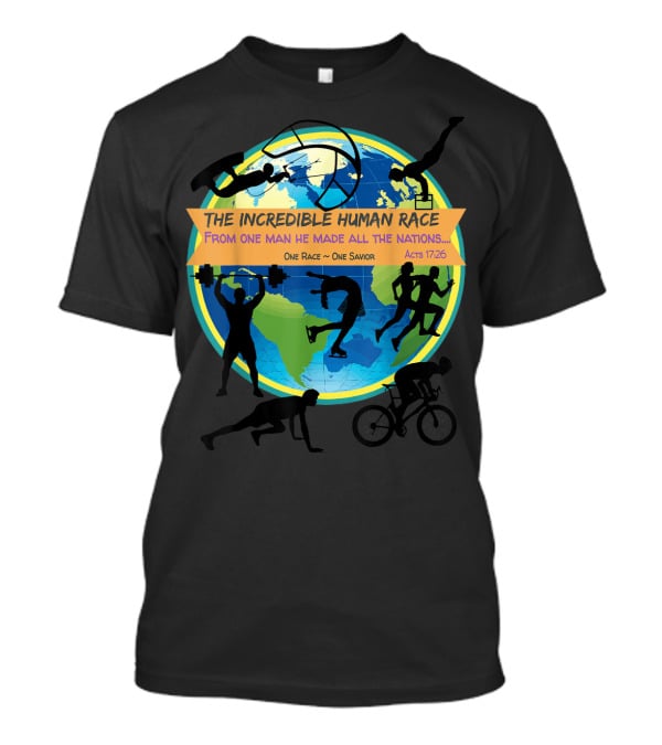 The Incredible Human Race One Race One Savior Acts 17:26 VBS T-Shirt