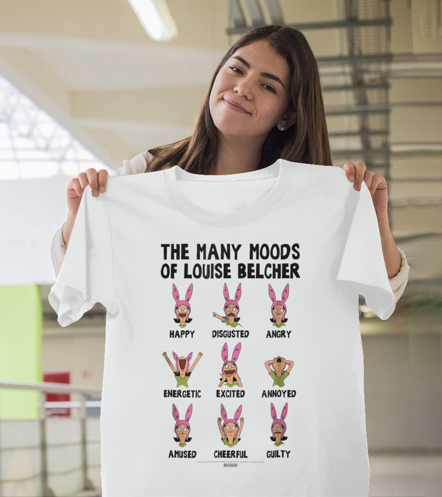 The Many Moods Of Louise Belcher Happy Disgusted Angry Energetic Excited Annoyed Amused Cheerful Guilty T-Shirt