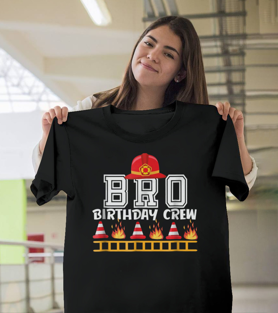 Bro Birthday Crew Fire Truck Theme With Firefighter Hat And Flames T-Shirt