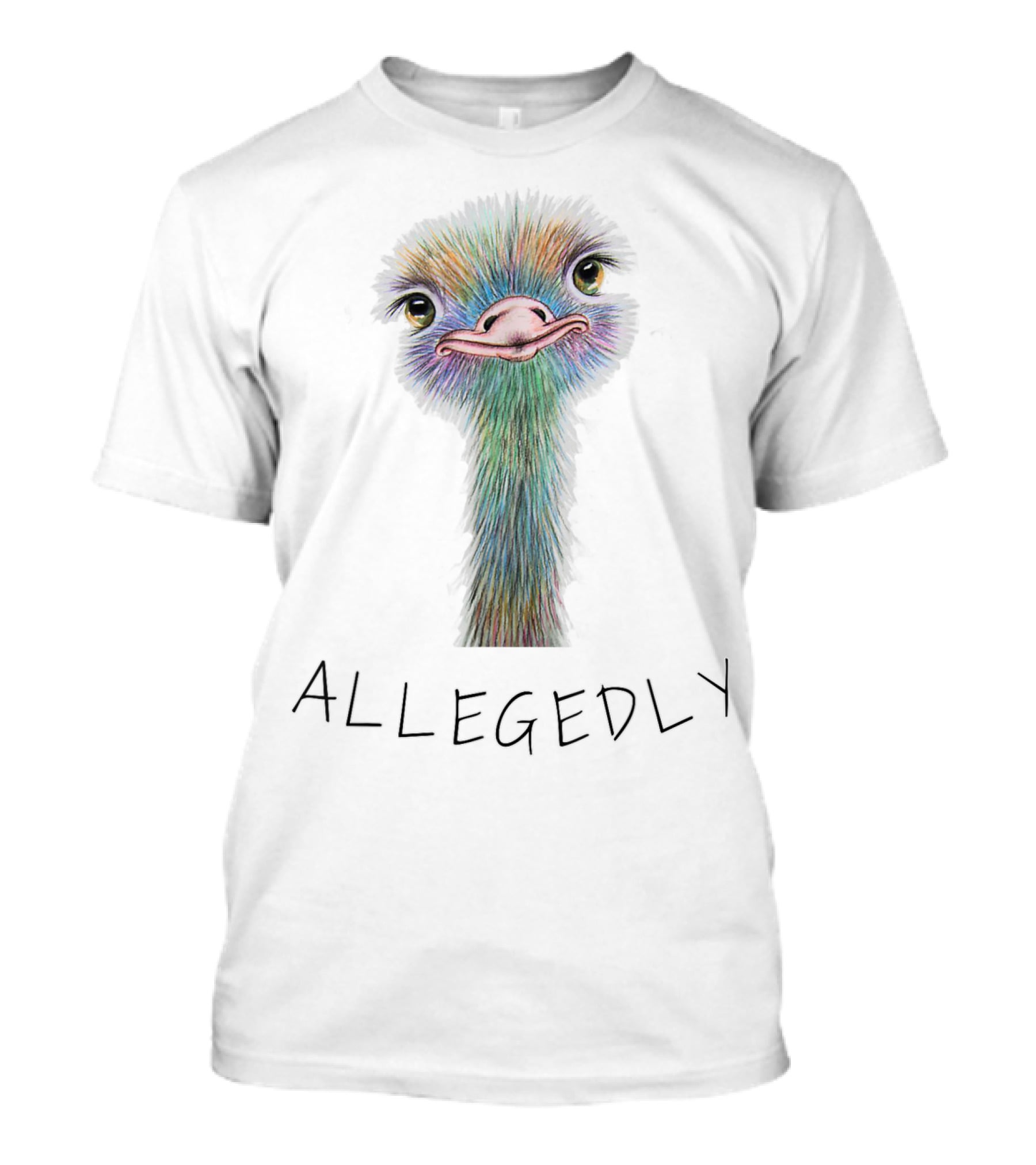 Allegedly Colorful Ostrich Portrait Flightless Bird Humor T-Shirt