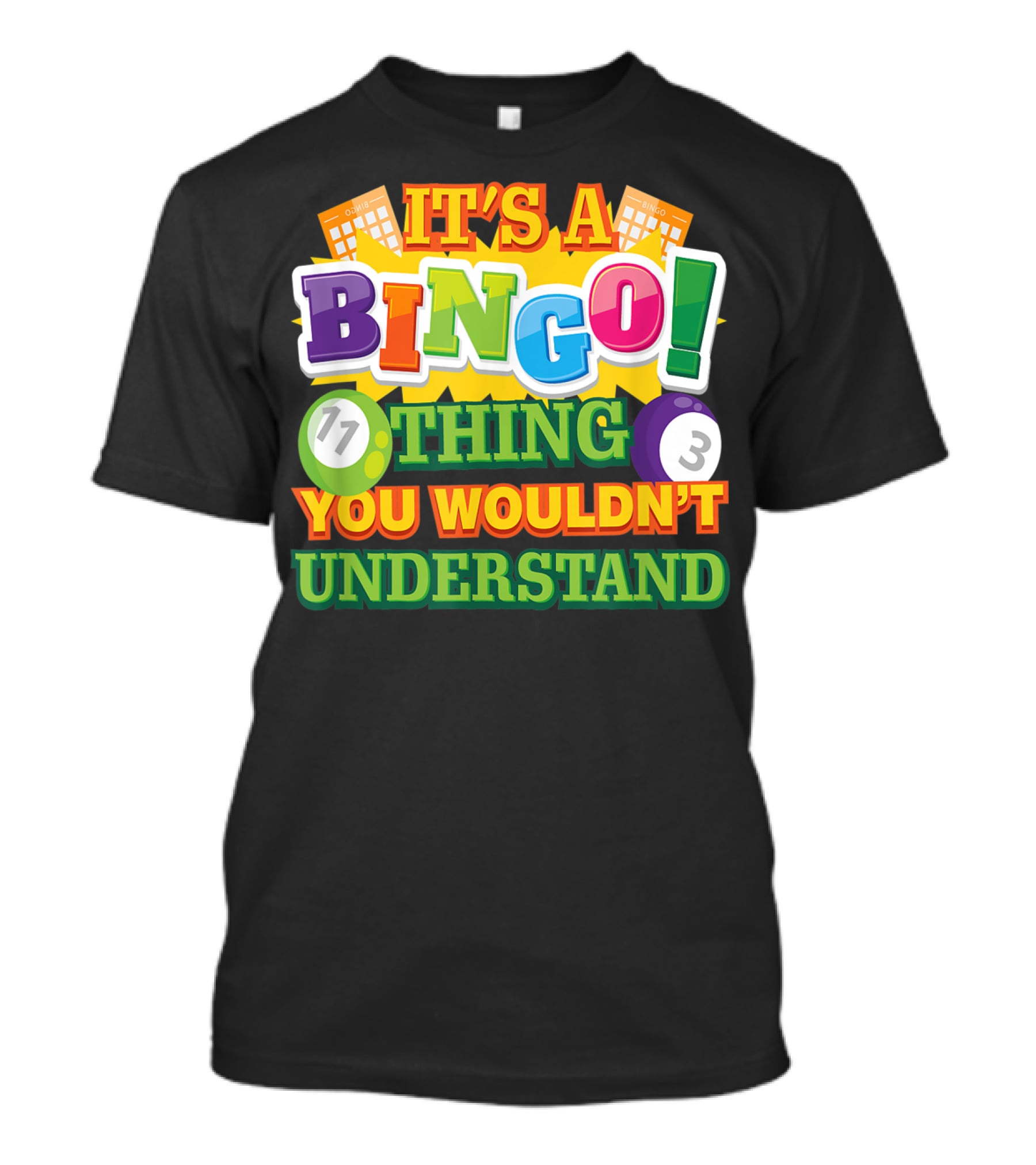 It's A Bingo Thing You Wouldn't Understand T-Shirt