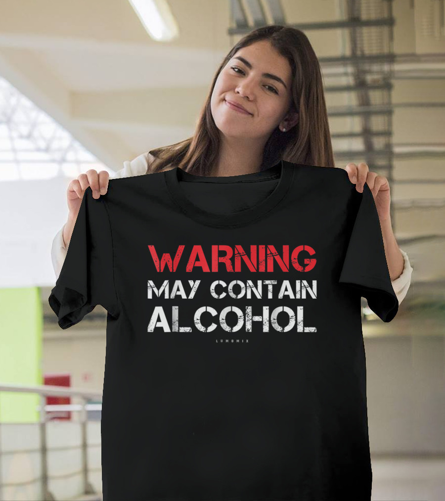 Warning May Contain Alcohol Lumonix T-Shirt