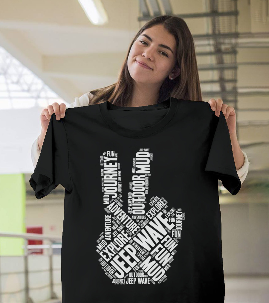 Jeep Wave Adventure Explore Outdoor Journey Mud Fun Peace Sign T-Shirt
