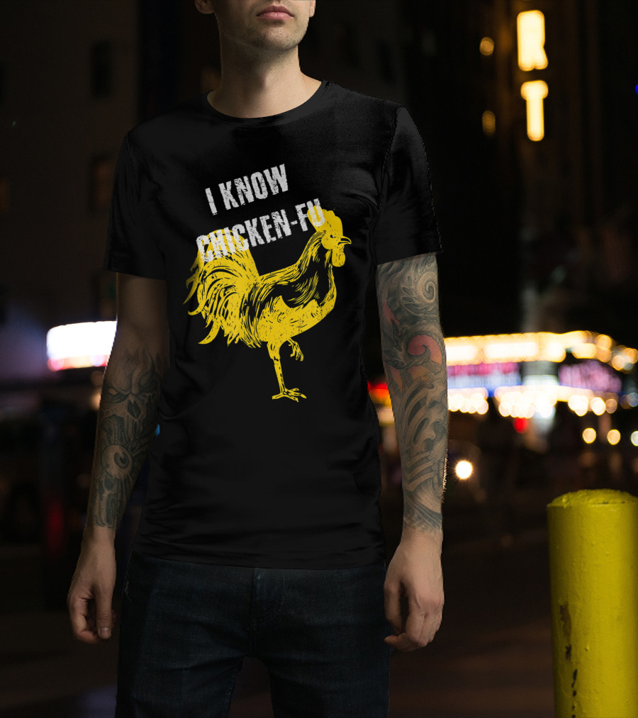 I Know Chicken-Fu Funny Chicken Kung Fu Chicken T-Shirt