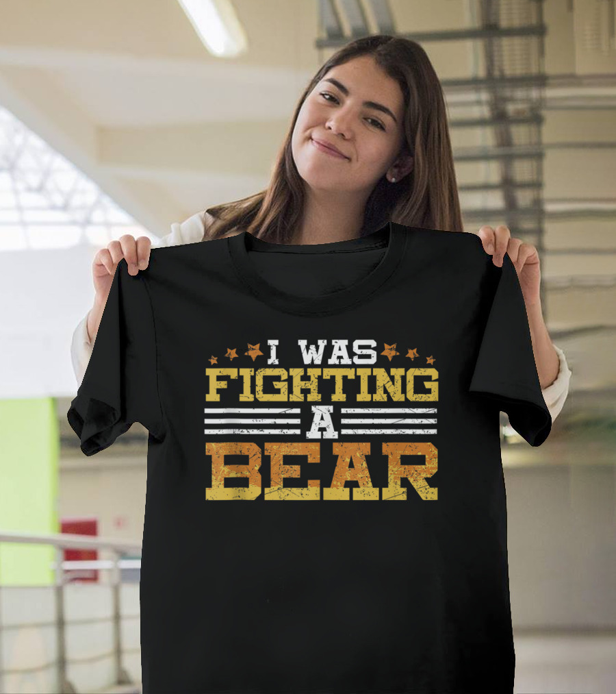 I Was Fighting A Bear Injury Recovery Humor T-Shirt