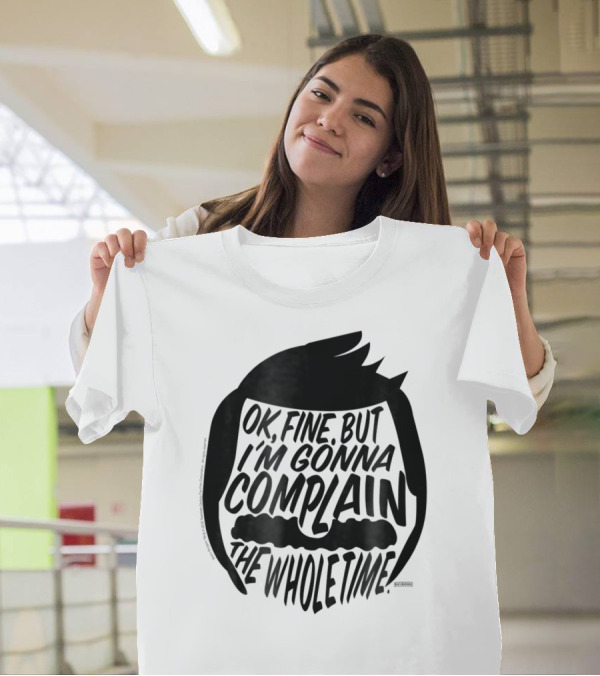 Bob's Burgers OK Fine But I'm Gonna Complain The Whole Time T-Shirt