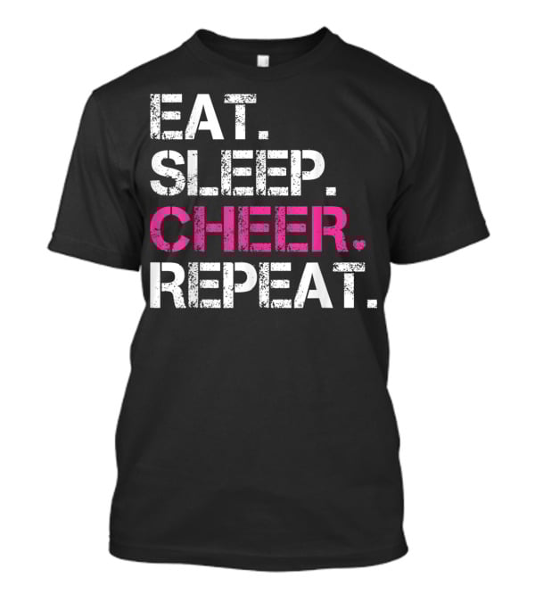 Eat Sleep Cheer Repeat Cheerleading Cheerleader T-Shirt