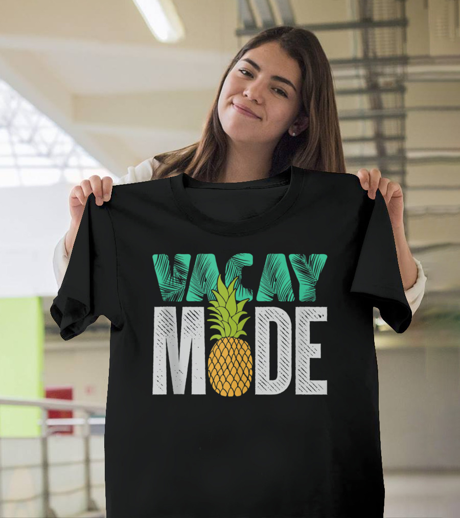 Vacay Mode Funny Pineapple Cool Summer Fruit Berry Lover T-Shirt