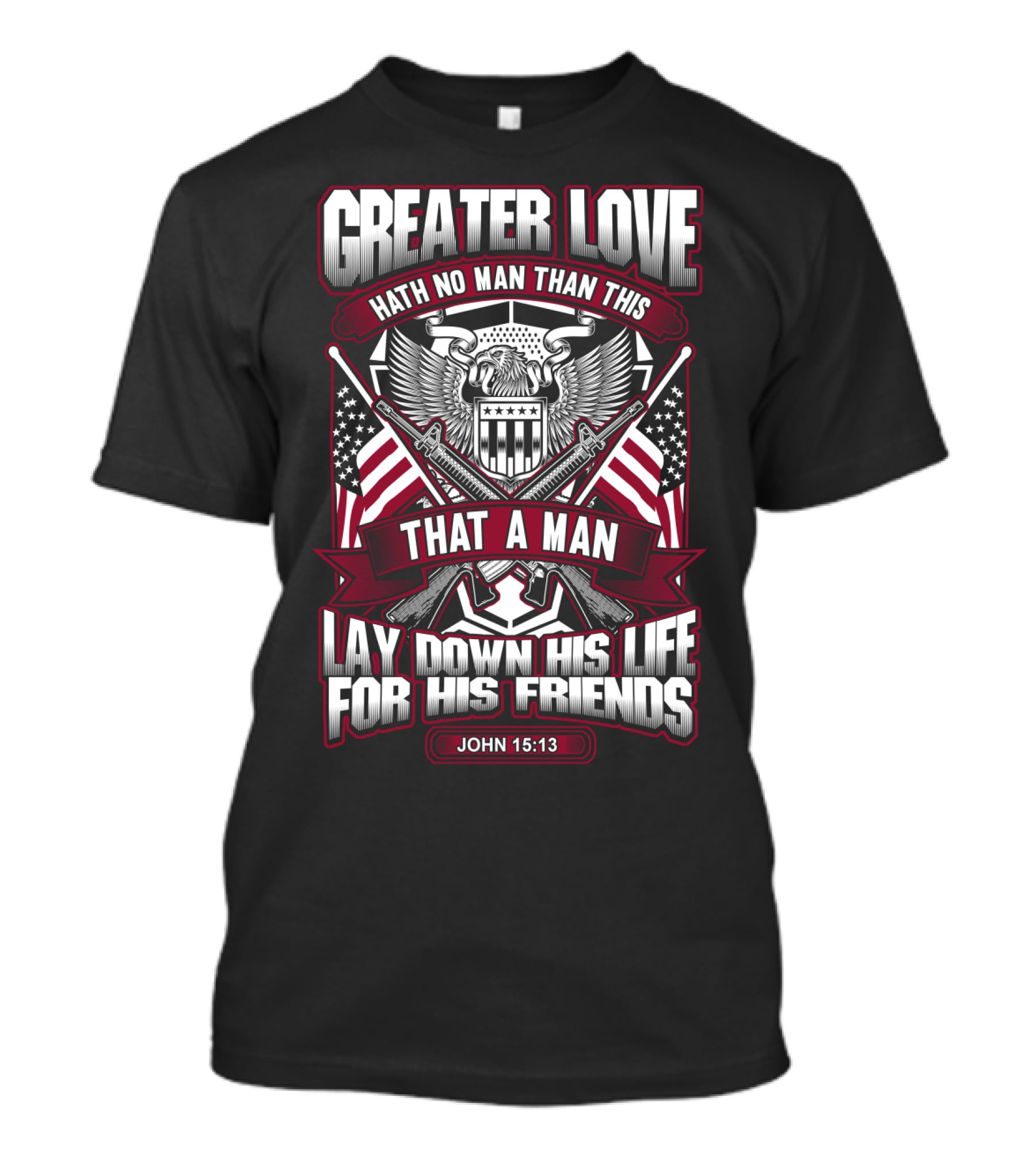 Greater Love John 15:13 Army Veteran Flag Eagle Iconic T-Shirt