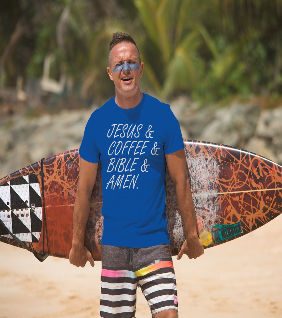 JESUS And COFFEE And BIBLE And AMEN T-Shirt