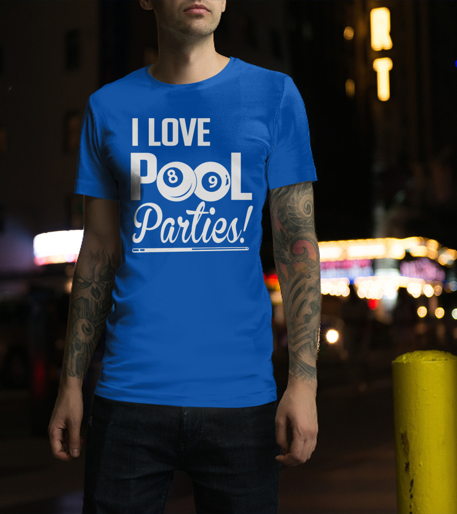 I Love Pool Parties 8 Ball 9 Ball Billiards T-Shirt