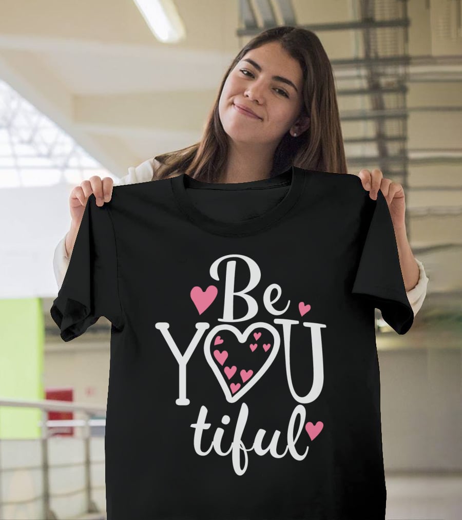 Be YouTiful Heart Pink Love Typography T-Shirt
