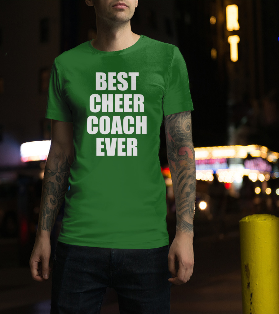 Best Cheer Coach Ever T-Shirt