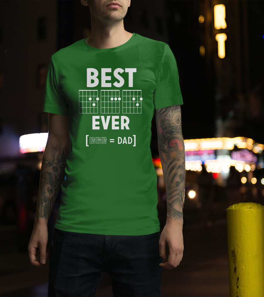 BEST EVER [CHORD = DAD] T-Shirt