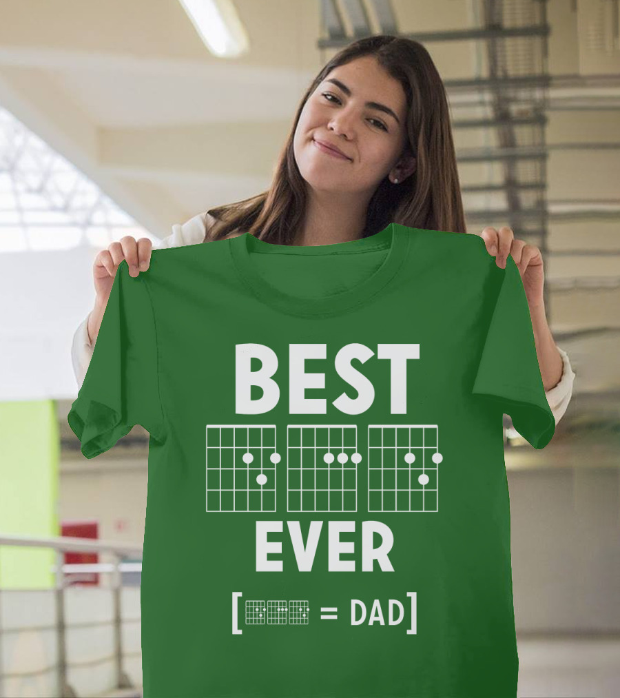 BEST EVER [CHORD = DAD] T-Shirt
