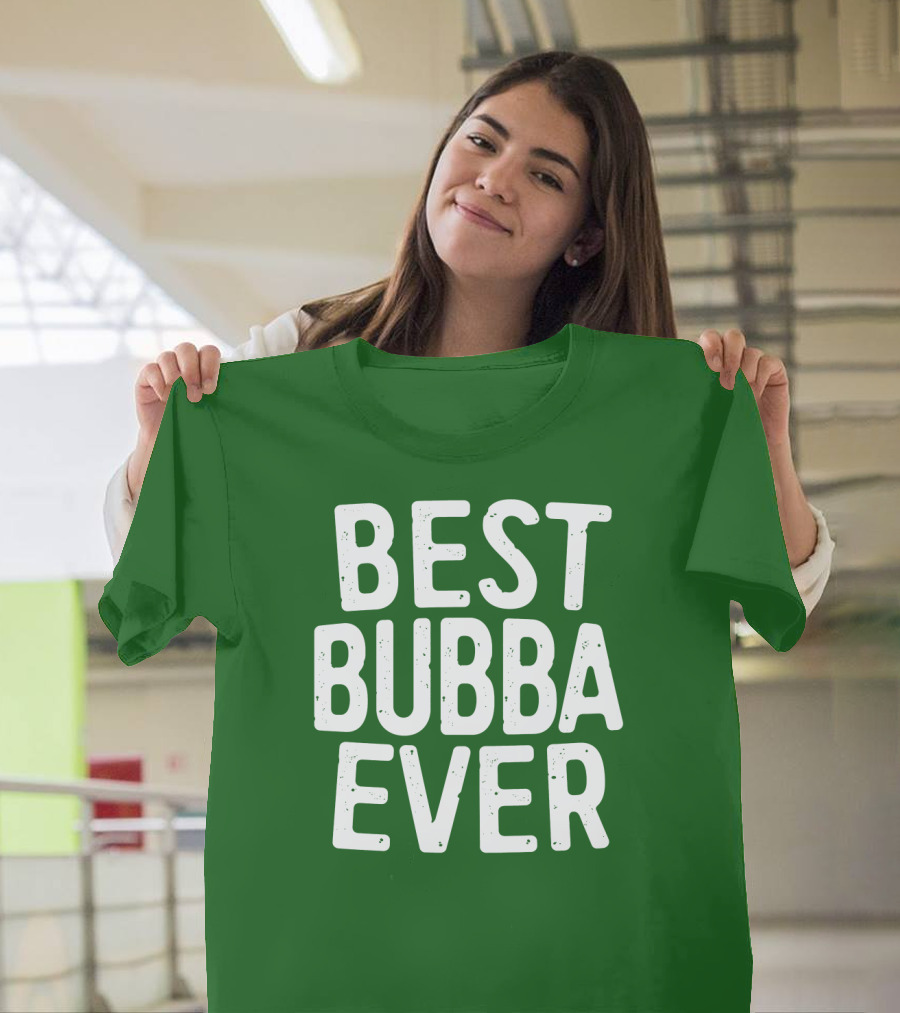Best Bubba Ever T-Shirt