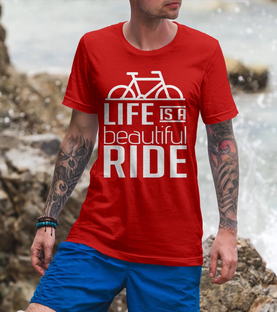 Life Is A Beautiful Ride T-Shirt