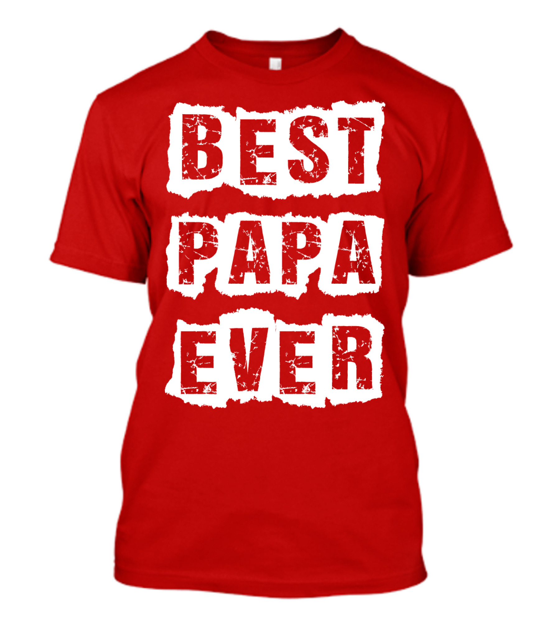 BEST PAPA EVER T-Shirt