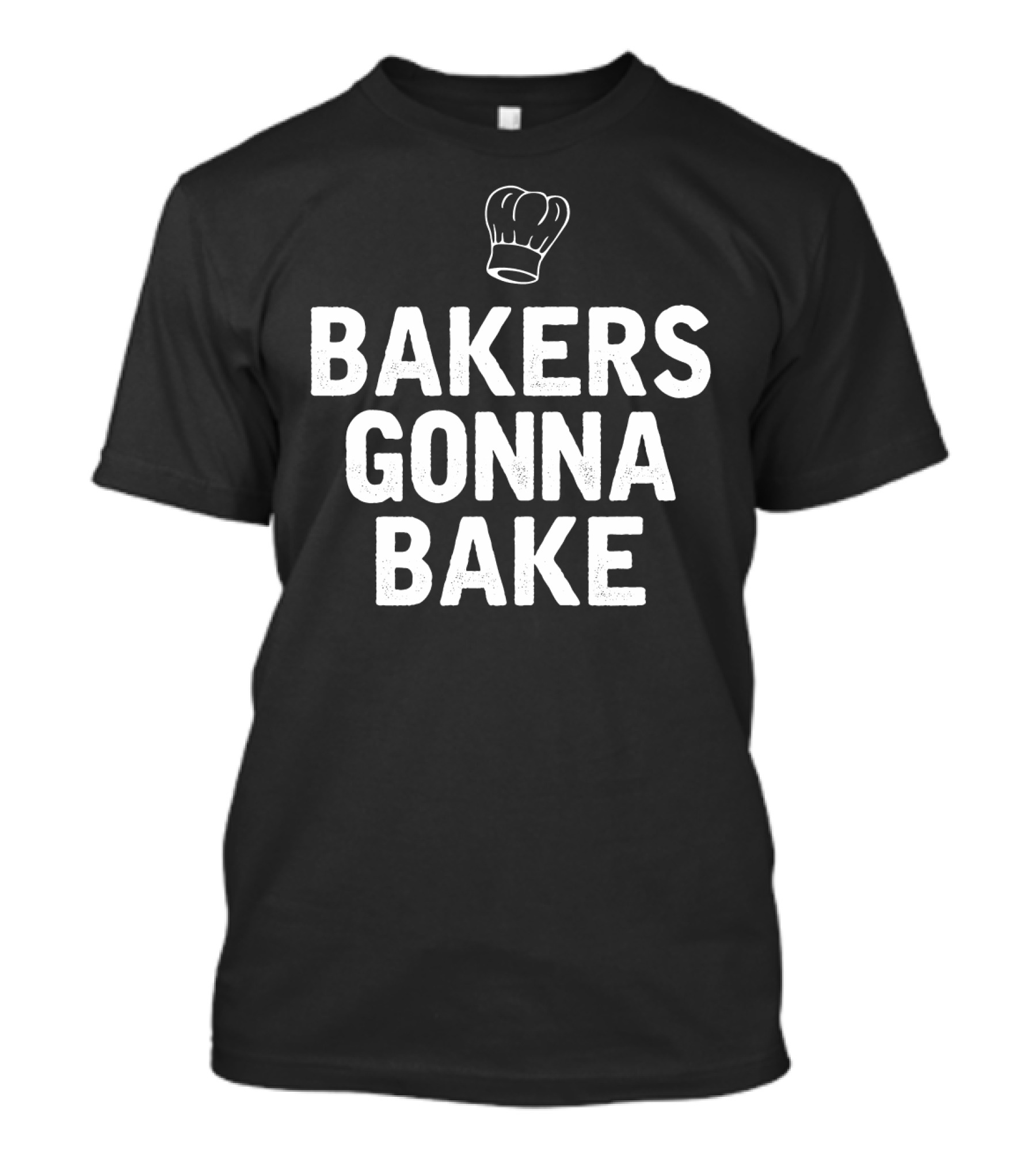Bakers Gonna Bake Chef Hat Classic T-Shirt