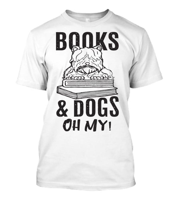 Books And Dogs Oh My T-Shirt