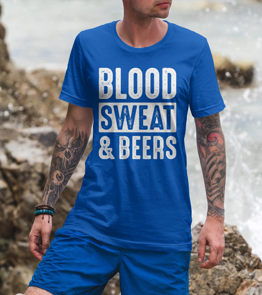 Blood Sweat And Beers T-Shirt