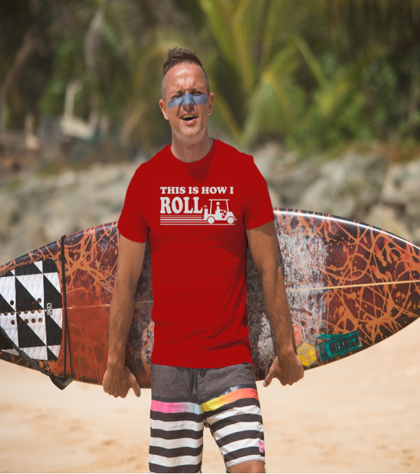 Golf Cart This Is How I Roll T-Shirt