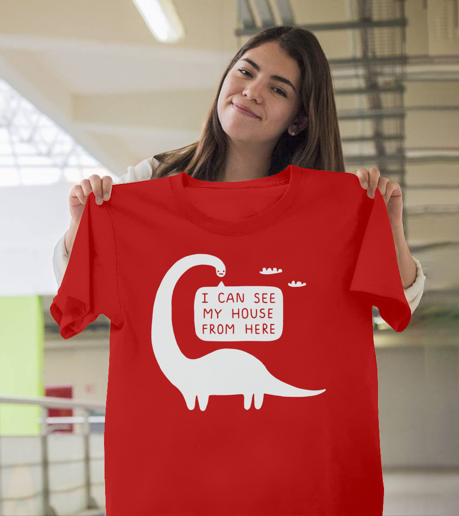 I Can See My House From Here Dinosaur White Text T-Shirt