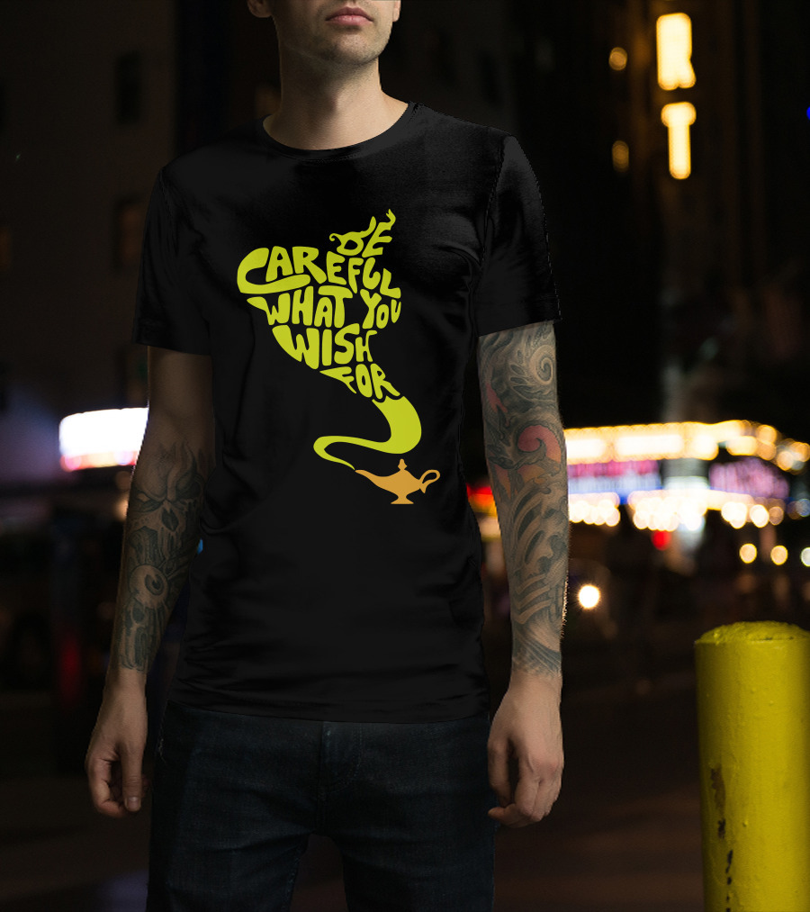 Be Careful What You Wish For Genie Lamp T-Shirt
