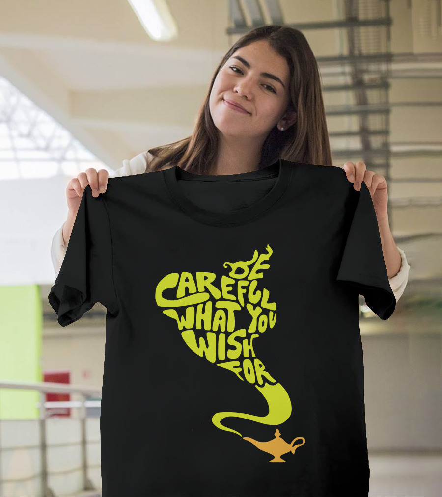 Be Careful What You Wish For Genie Lamp T-Shirt