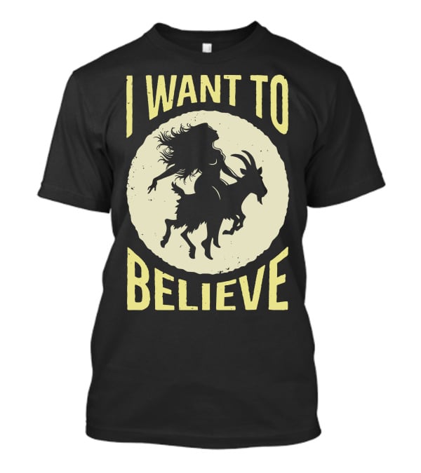 I Want To Believe Witch Goat T-Shirt