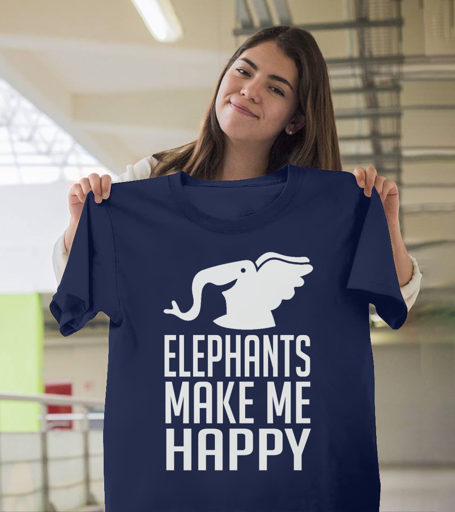 Elephants Make ME Happy T-Shirt