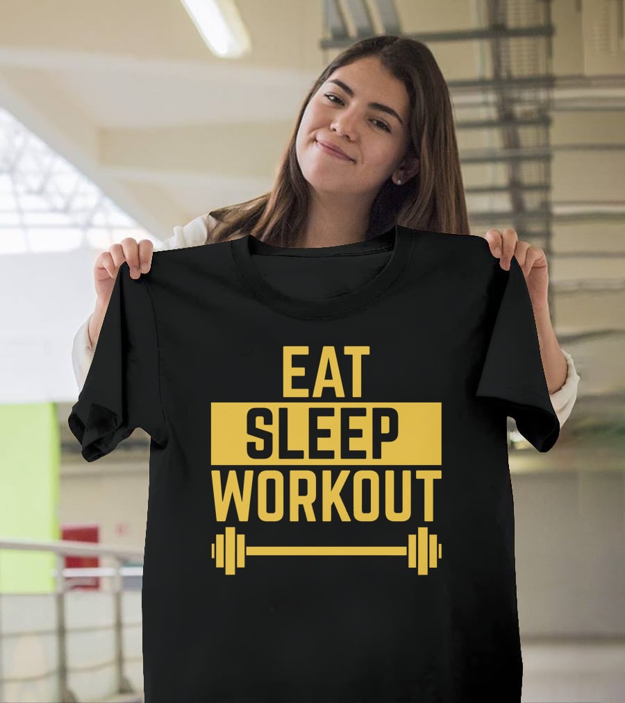 Eat Sleep Workout Fitness Motivation With Barbell T-Shirt
