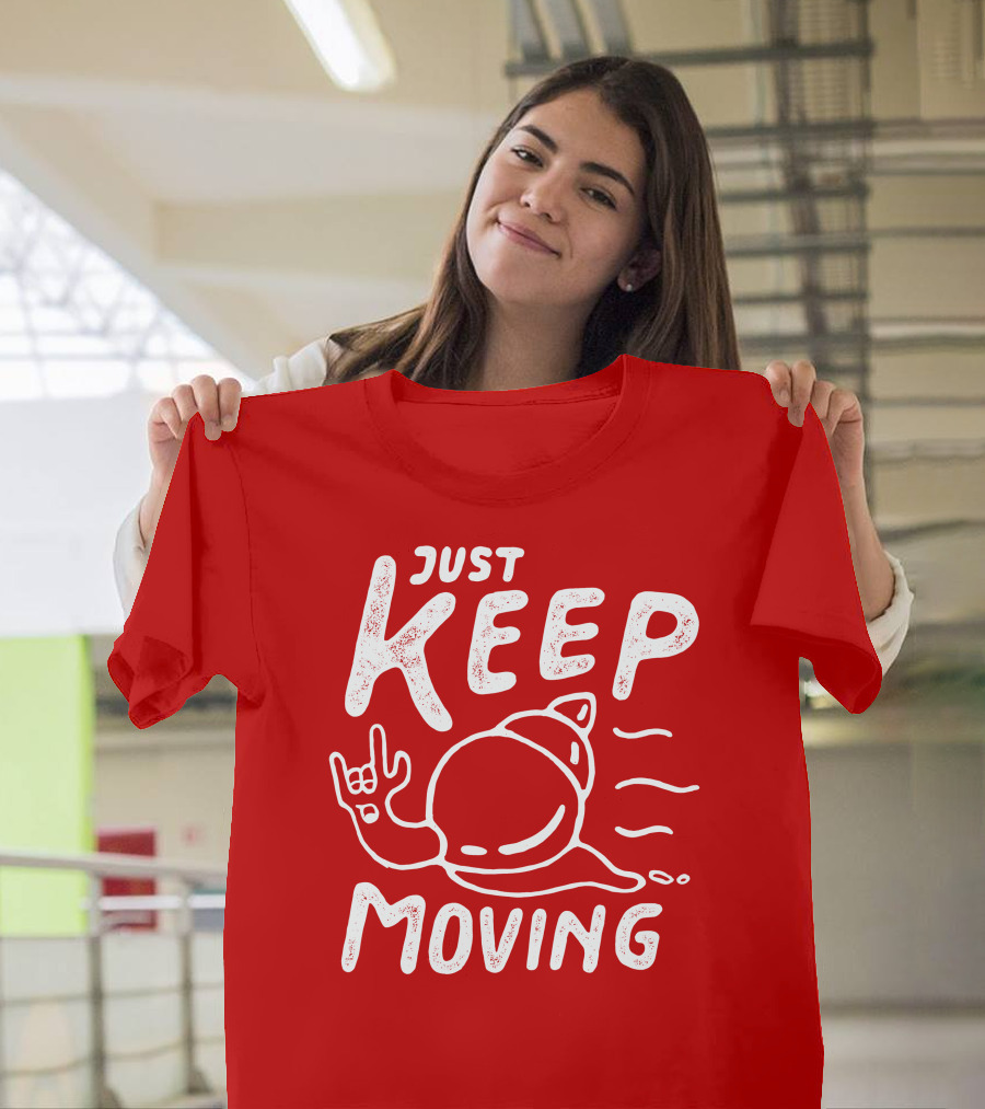 JUST KEEP MOVING Snail Rock Gesture T-Shirt