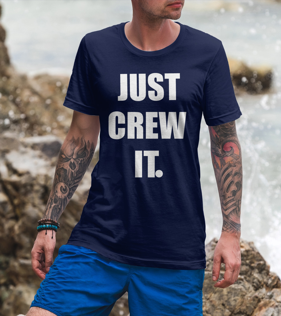 JUST CREW IT T-Shirt
