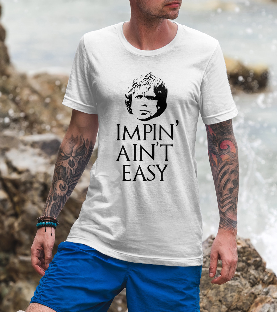 Game Of Thrones Impin' Ain't Easy Tyrion Lannister Face T-Shirt